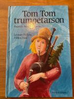 Tom Tom trumpetarson : engelska barnkammarrim om ungkarlar, hantverkare och andra konstiga gubbar