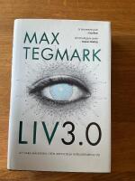 Liv 3.0 : att vara m&auml;nniska i den artificiella intelligensens tid