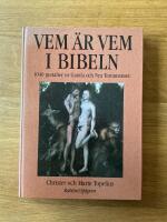 Vem &auml;r vem i Bibeln : [1040 gestalter ur Gamla och Nya testamentet]