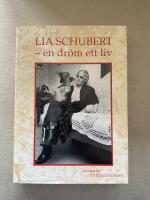 Lia Schubert : en dr&ouml;m, ett liv