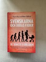 Svenskarna och deras f&auml;der de senaste 11 000 &aring;ren