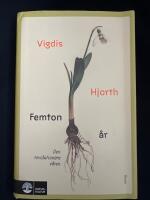 Femton &aring;r : den revolution&auml;ra v&aring;ren