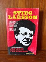 Stieg Larsson : journalisten, f&ouml;rfattaren, idealisten