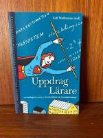 Uppdrag L&auml;rare : antologi om status, yrkesskicklighet och framtidsdr&ouml;mmar
