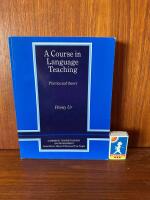 A course in language teaching : practice and theory