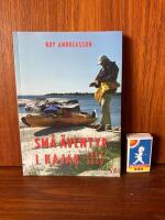 Sm&aring; &auml;ventyr i kajak 2002-2009