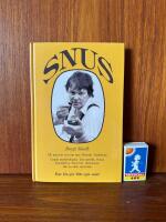 Snus : [allt man b&ouml;r veta om snus ...]
