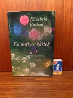 En doft av k&auml;rlek : [roman]