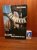 Damaskus: Syriens huvudstad f&ouml;rr och nu