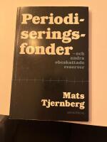 Periodiseringsfonder och andra obeskattade reserver
