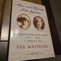 Alice och Hj&ouml;rdis : tv&aring; systrar : dagb&ouml;cker och brev 1885-1964