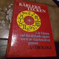 K&auml;rlekstecken : [l&auml;r k&auml;nna vad din &auml;lskade njuter mest av i k&auml;rlekslivet genom astrologi]