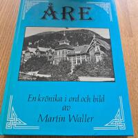 &Aring;re : en kr&ouml;nika i ord och bild