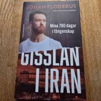 Gisslan i Iran - mina 790 dagar i f&aring;ngenskap