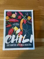 Chili : 222 sorter att odla och &auml;ta