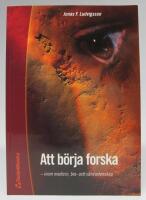 Att b&ouml;rja forska - - inom medicin och v&aring;rdvetenskap