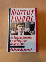 Reluctant farewell - [an American reporter's candid look inside the Soviet Union]
