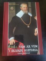 Vem &auml;r vem i sk&aring;nsk historia : biografiska anteckningar fram till &aring;r 1720