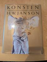 Konsten : m&aring;leriets, skulpturens och arkitekturens historia fr&aring;n &auml;ldsta tider till v&aring;ra dagar