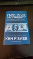 Plan Your Prosperity: The Only Retirement Guide You'll Ever Need, Starting