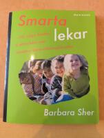 Smarta lekar : 101 roliga, kreativa & aktiva lekar som stimulerar barns inl&auml;rningsf&ouml;rm&aring;ga