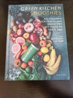 Green Kitchen Smoothies : H&auml;lsosamma och f&auml;rgglada smoothies att njuta av varje dag