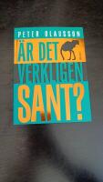 &Auml;r det verkligen sant?