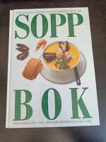 Soppbok : [femtio goda och l&auml;ttlagade recept p&aring; m&auml;ttande soppor med fisk, skaldjur, k&ouml;tt, f&aring;gel, gr&ouml;nsaker, rotfrukter, ost och svamp]