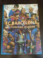 FC Barcelona &ndash; ett otroligt segert&aring;g