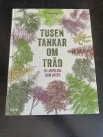 Tusen tankar om tr&auml;d - en antologi som v&auml;xer ; [illustrationer: Dover Publication