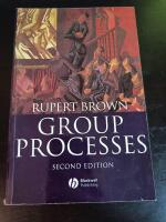 Group Processes: Dynamics Within and Between Groups, 2nd Edition
