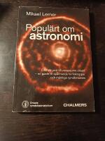 Popul&auml;rt om astronomi fr&aring;n v&aring;r jord till universums utkant en guide till sp&auml;nnande himlakroppar och m&auml;rkliga rymdfenomen