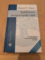 Sp&auml;dbarnets interpersonella v&auml;rld - ett psykoanalytiskt och utvecklingspsykologiskt perspektiv
