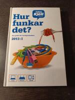 Hur funkar det? - din guide till vardagstekniken 2013