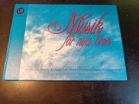 Musik f&ouml;r nya &ouml;ron : [om Vivaldi, Roman, Bellman, Bach, Mozart, Beethoven, Grieg och m&aring;nga andra]