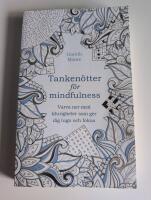 Tanken&ouml;tter f&ouml;r mindfulness : varva ner med klurigheter som ger dig lugn och fokus