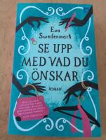 Se upp med vad du &ouml;nskar