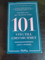 Nice girls don't get the corner office : 101 steg till chefsrummet