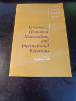 Gramsci, Historical Materialism and International Relations