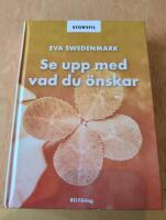 Se upp med vad du &ouml;nskar