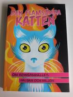 Den flams&auml;kra katten - om kemisamh&auml;llet, h&auml;lsan och milj&ouml;n
