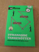 Utmanande tanken&ouml;tter - kluriga problem som s&auml;tter hj&auml;rnan p&aring; prov