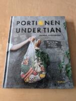 Portionen under tian : bra mat f&ouml;r dig, din pl&aring;nbok och planeten