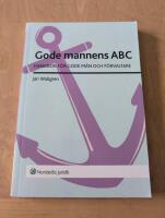 Gode mannens ABC - handbok f&ouml;r gode m&auml;n och f&ouml;rvaltare
