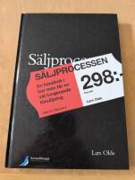 S&auml;ljprocessen - en handbok i hur man f&aring;r en v&auml;l fungerande f&ouml;rs&auml;ljning