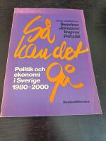 S&aring; kan det g&aring; - politik och ekonomi i Sverige 1980-2000