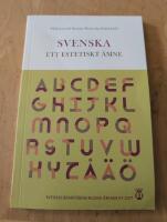 Svenska - ett estetiskt &auml;mne