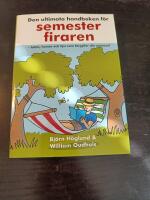 Den ultimata handboken f&ouml;r semesterfiraren : fakta, humor och tips som f&ouml;rgyller din sommar!