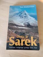 Detta &auml;r Sarek - [vandringar, bestigningar, geologi, fauna, flora]