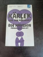 K&auml;rlek - hur fan g&ouml;r man? - Bob Hansson fr&aring;gar dom som vet